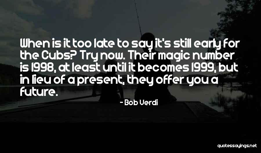 Verdi Quotes By Bob Verdi