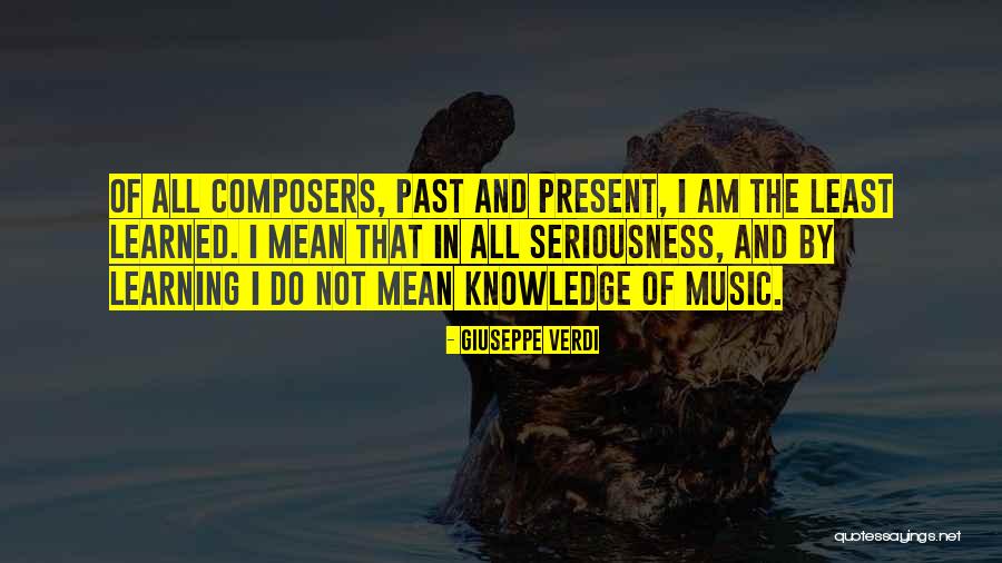 Verdi Quotes By Giuseppe Verdi