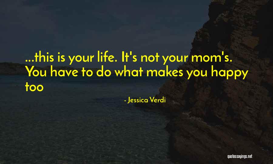 Verdi Quotes By Jessica Verdi