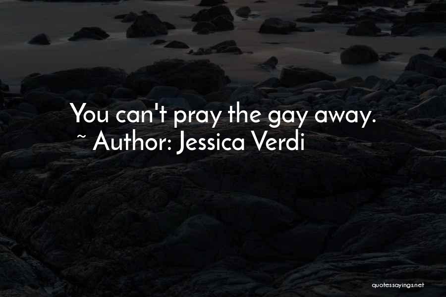 Verdi Quotes By Jessica Verdi