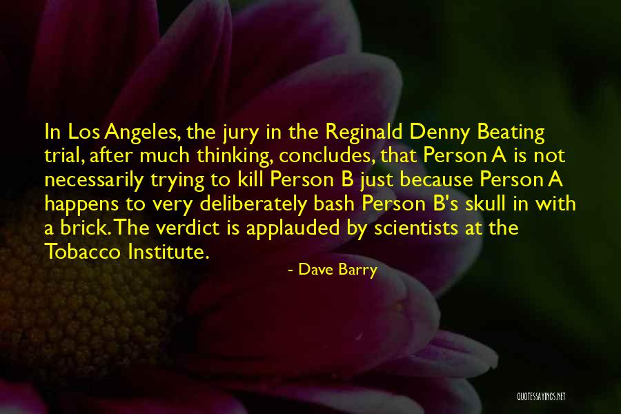 Verdict Quotes By Dave Barry