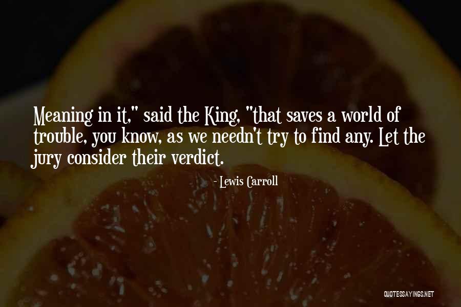 Verdict Quotes By Lewis Carroll