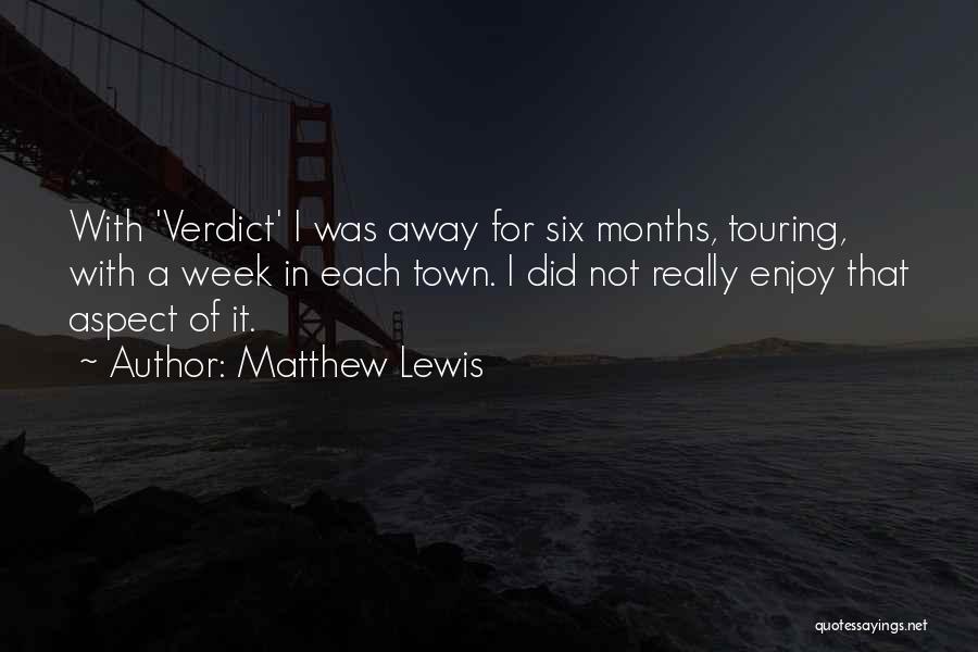 Verdict Quotes By Matthew Lewis