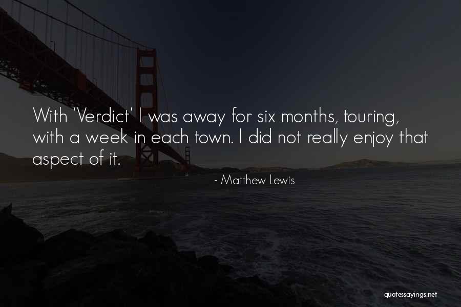 Verdict Quotes By Matthew Lewis