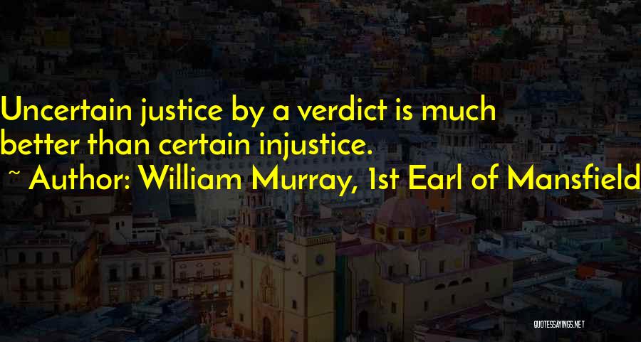 Verdict Quotes By William Murray, 1st Earl Of Mansfield