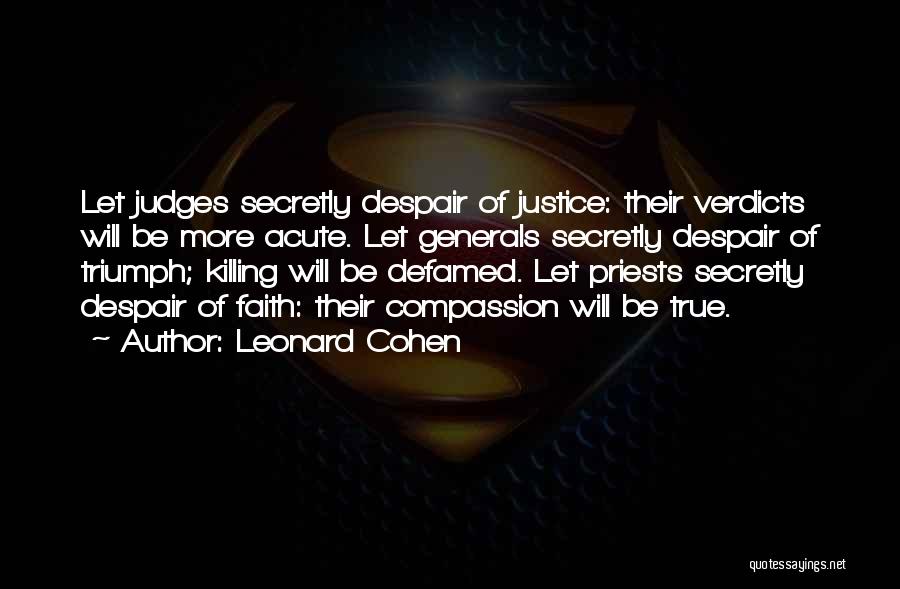 Verdicts Quotes By Leonard Cohen