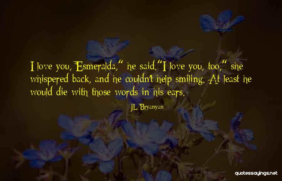 Verdissima Quotes By JL Bryanyan Verdissima Quotes By JL Bryanyan