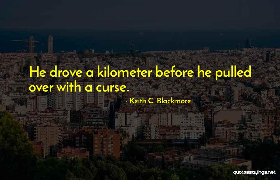 Verdoofd Gevoel Quotes By Keith C. Blackmore Verdoofd Gevoel Quotes By Keith C. Blackmore