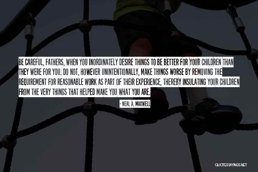 Vereb Lyi Kincso 70 Ves Quotes By Neal A. Maxwell Vereb Lyi Kincso 70 Ves Quotes By Neal A. Maxwell