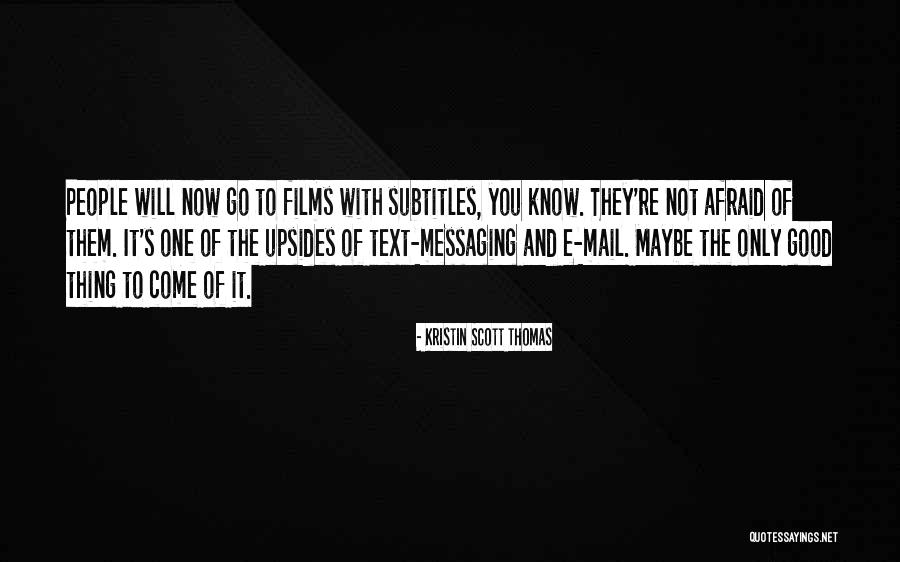 Vereina Rhb Quotes By Kristin Scott Thomas Vereina Rhb Quotes By Kristin Scott Thomas