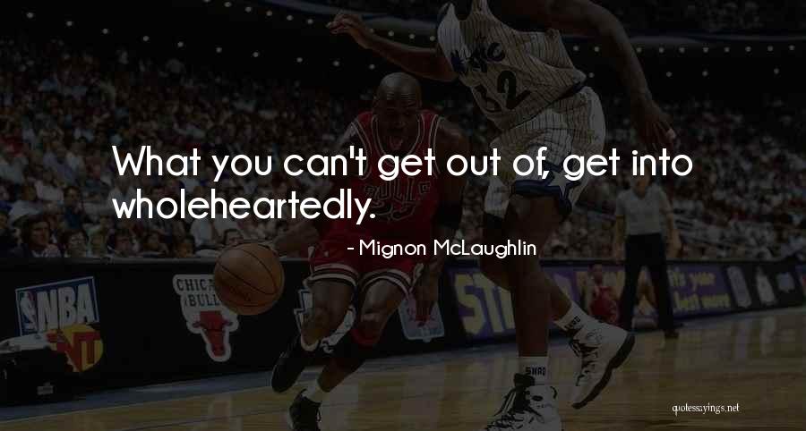 Vereinigungsbaulast Quotes By Mignon McLaughlin Vereinigungsbaulast Quotes By Mignon McLaughlin