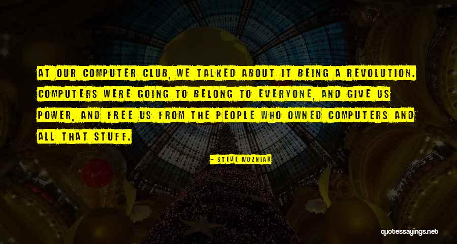 Verelst Woning Quotes By Steve Wozniak Verelst Woning Quotes By Steve Wozniak