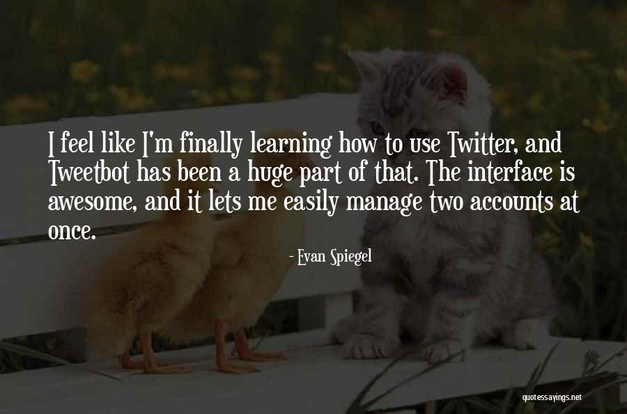 Veress Ferenc Quotes By Evan Spiegel Veress Ferenc Quotes By Evan Spiegel