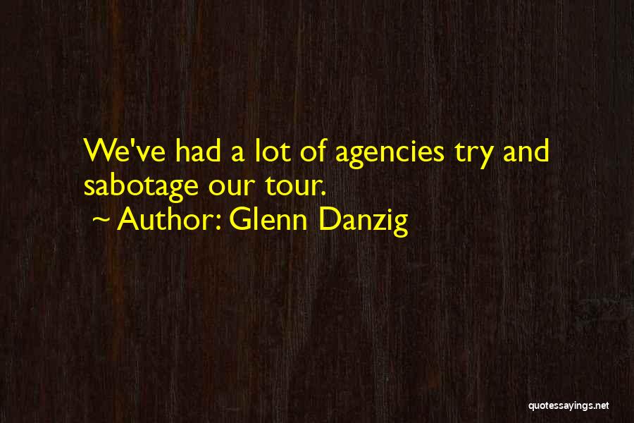 Verfasste Quotes By Glenn Danzig