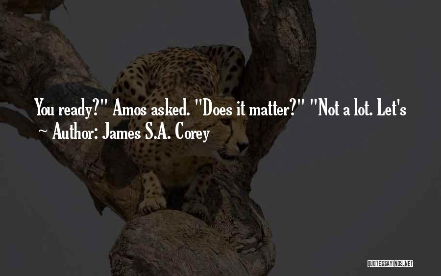 Verfasste Quotes By James S.A. Corey