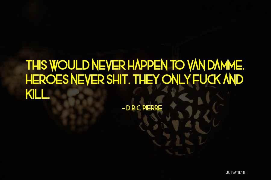 Vergangenheitsaufarbeitung Quotes By D.B.C. Pierre