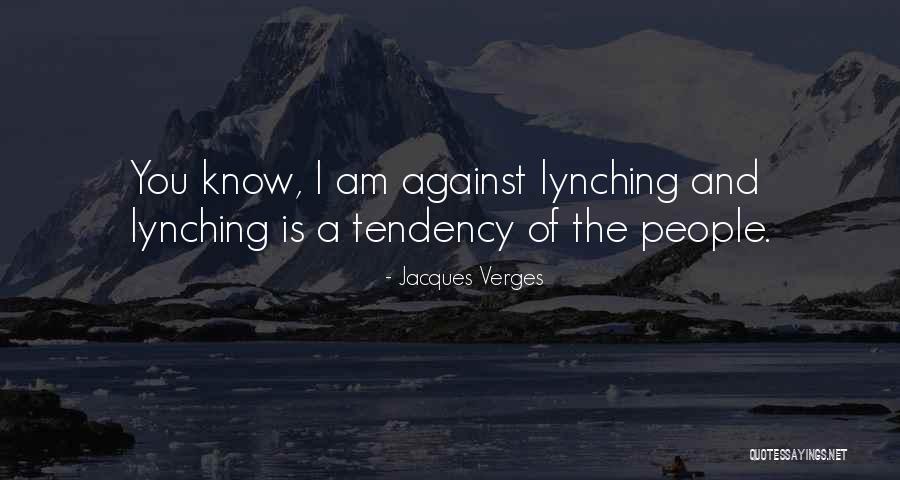 Verges Quotes By Jacques Verges Verges Quotes By Jacques Verges