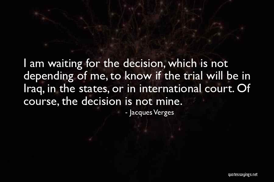 Verges Quotes By Jacques Verges Verges Quotes By Jacques Verges