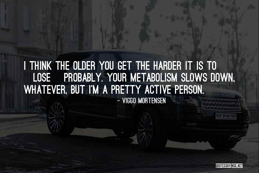 Vergie Williams Quotes By Viggo Mortensen Vergie Williams Quotes By Viggo Mortensen