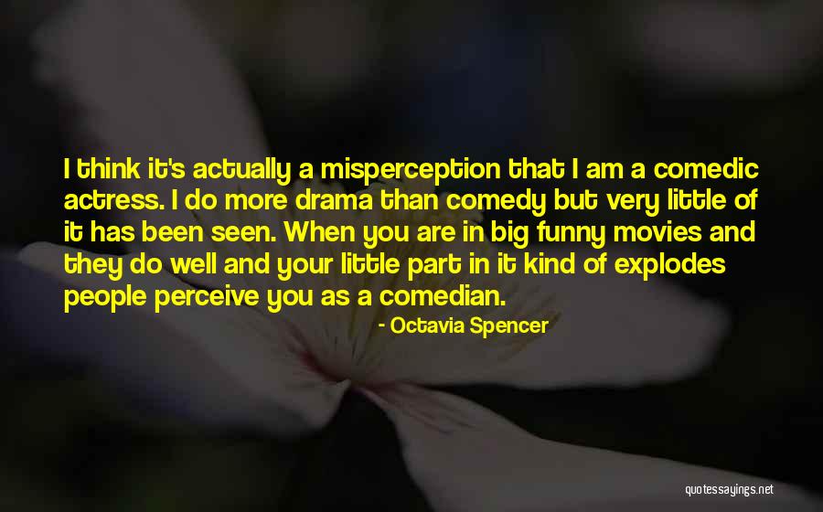 Verhasselt Farms Quotes By Octavia Spencer Verhasselt Farms Quotes By Octavia Spencer