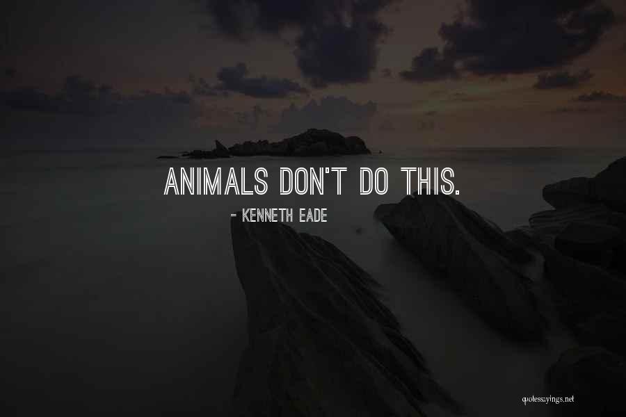 Verheerendes Quotes By Kenneth Eade Verheerendes Quotes By Kenneth Eade