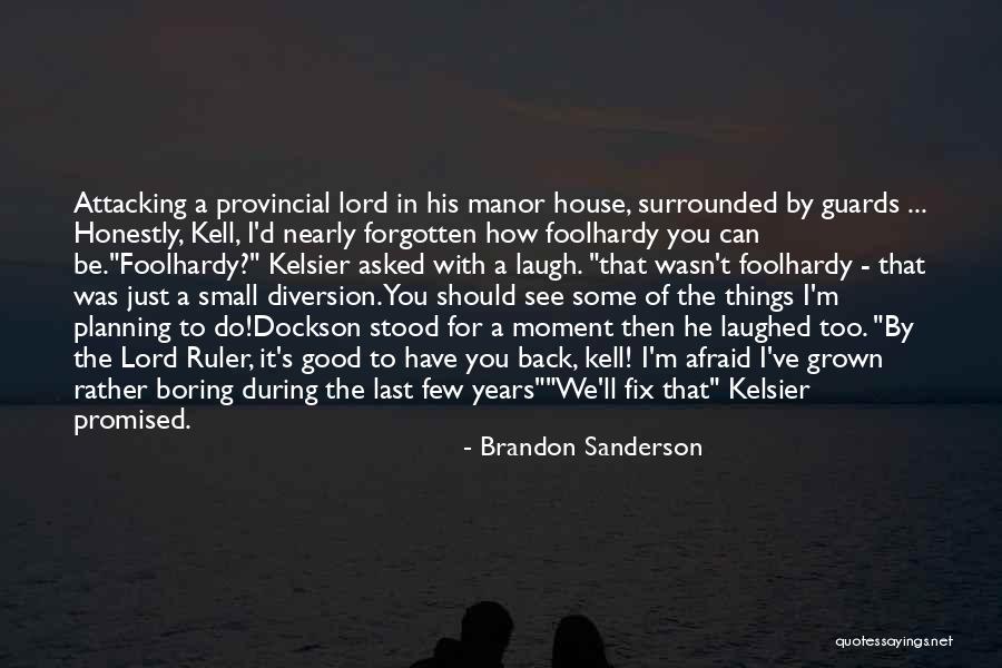 Verheugd Betekenis Quotes By Brandon Sanderson Verheugd Betekenis Quotes By Brandon Sanderson