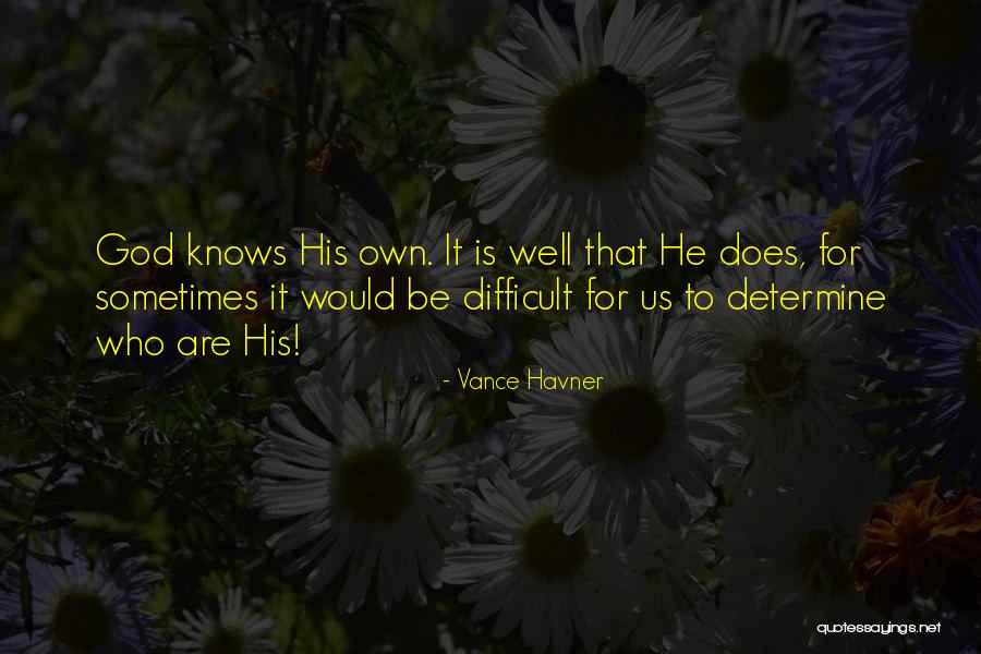Verheugen Frans Quotes By Vance Havner Verheugen Frans Quotes By Vance Havner
