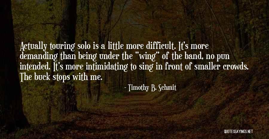 Verheul Buses Quotes By Timothy B. Schmit Verheul Buses Quotes By Timothy B. Schmit