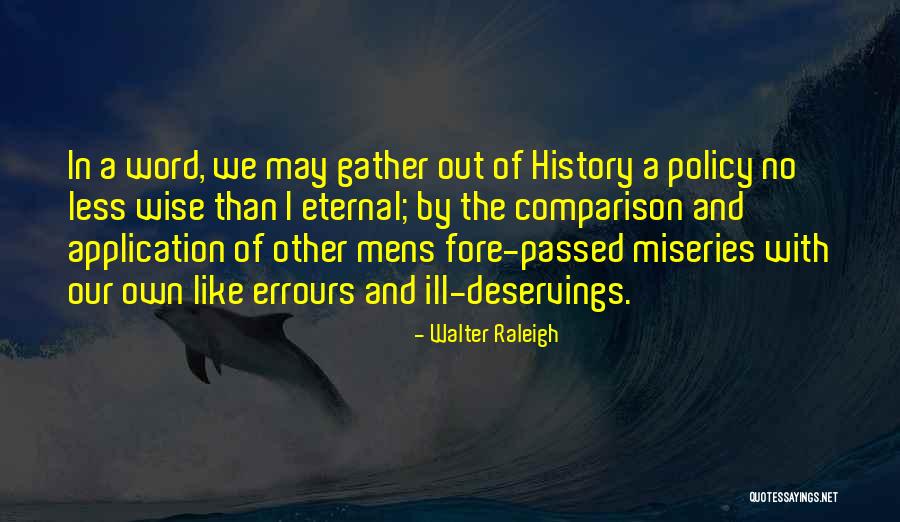 Verheul Buses Quotes By Walter Raleigh Verheul Buses Quotes By Walter Raleigh