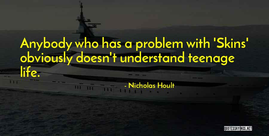 Verheul Carbondale Quotes By Nicholas Hoult Verheul Carbondale Quotes By Nicholas Hoult