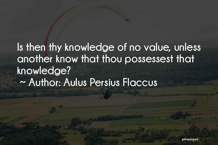 Veria Living Quotes By Aulus Persius Flaccus