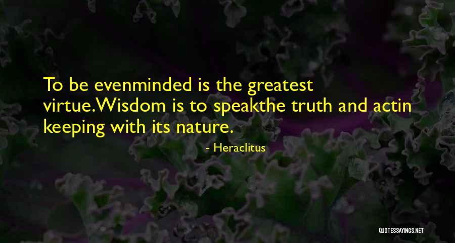 Veridiana Quirino Quotes By Heraclitus Veridiana Quirino Quotes By Heraclitus