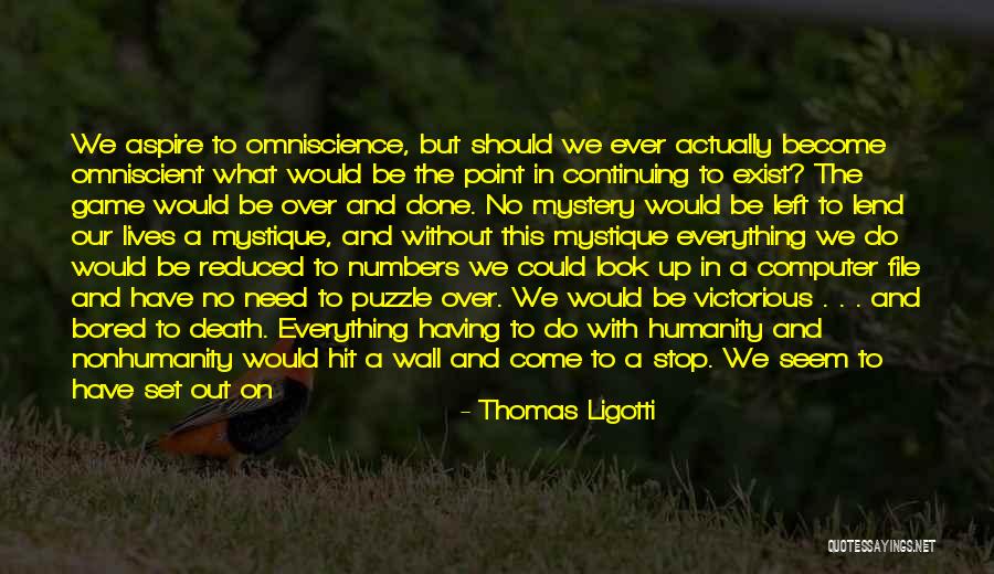 Veriditas Quotes By Thomas Ligotti Veriditas Quotes By Thomas Ligotti