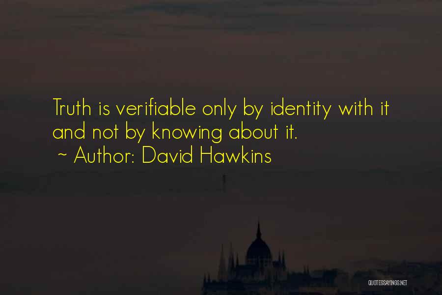 Verifiable Quotes By David Hawkins Verifiable Quotes By David Hawkins