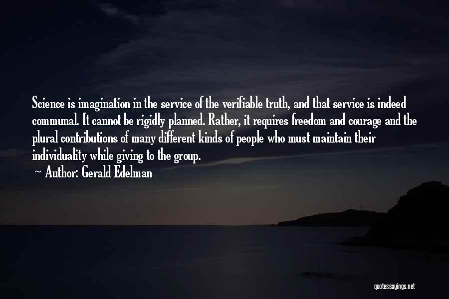 Verifiable Quotes By Gerald Edelman Verifiable Quotes By Gerald Edelman