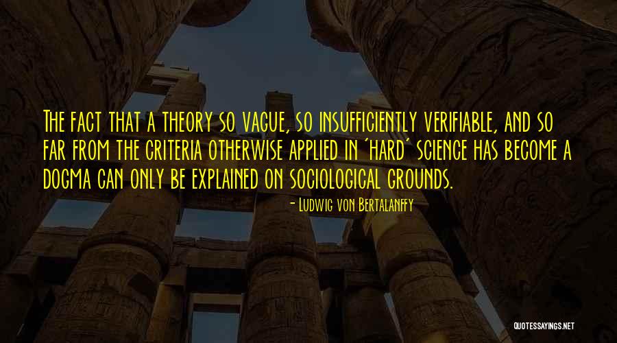 Verifiable Quotes By Ludwig Von Bertalanffy