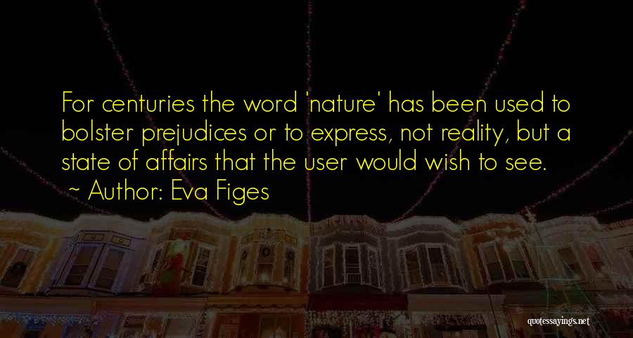 Verificare Rovinieta Quotes By Eva Figes