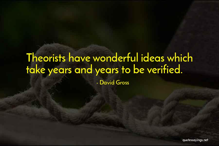 Verified Quotes By David Gross