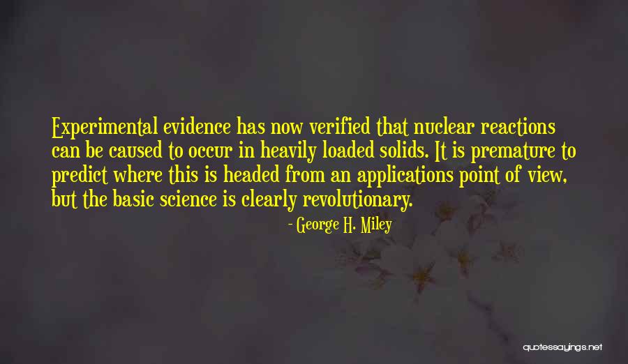 Verified Quotes By George H. Miley