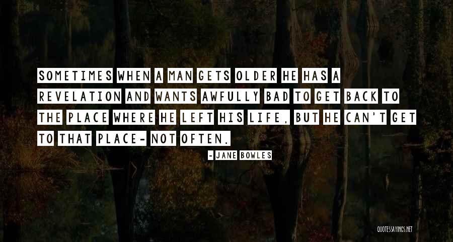 Verily With Hardship Quotes By Jane Bowles Verily With Hardship Quotes By Jane Bowles