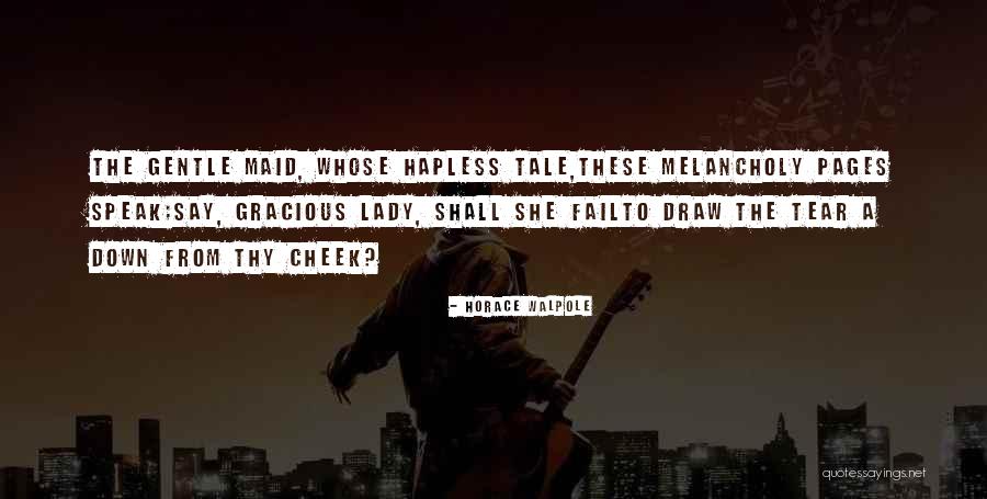 Veririisikas Quotes By Horace Walpole Veririisikas Quotes By Horace Walpole