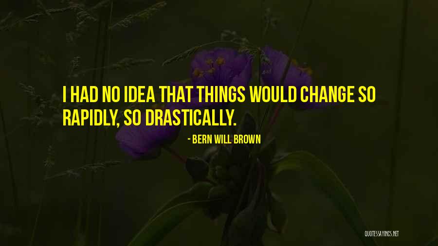 Verisimilitudinous Quotes By Bern Will Brown Verisimilitudinous Quotes By Bern Will Brown