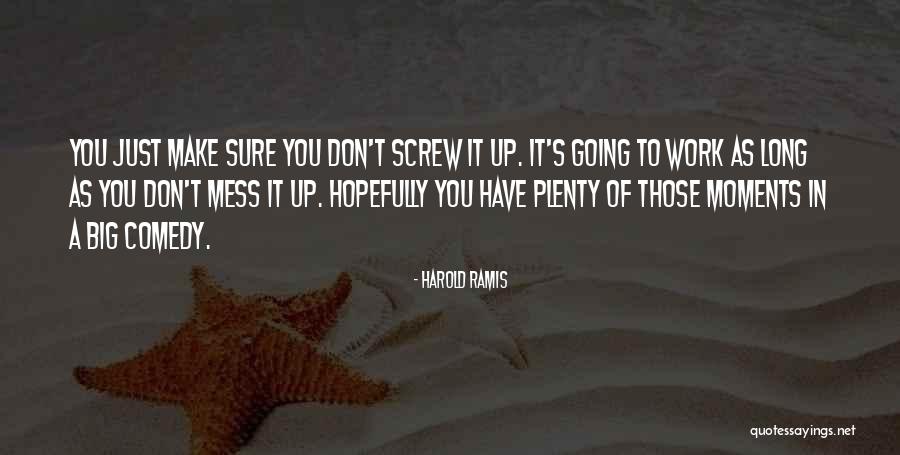 Verita Quotes By Harold Ramis Verita Quotes By Harold Ramis