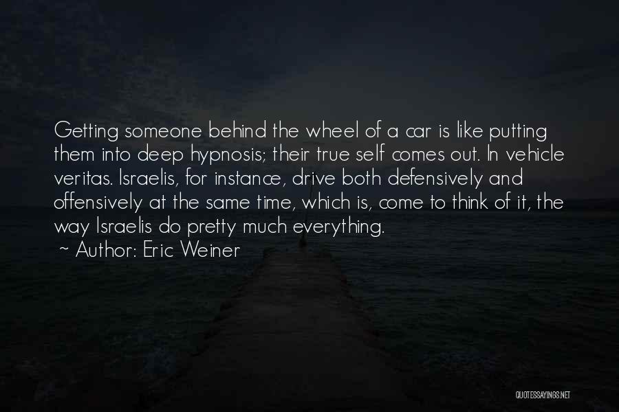 Veritas Quotes By Eric Weiner