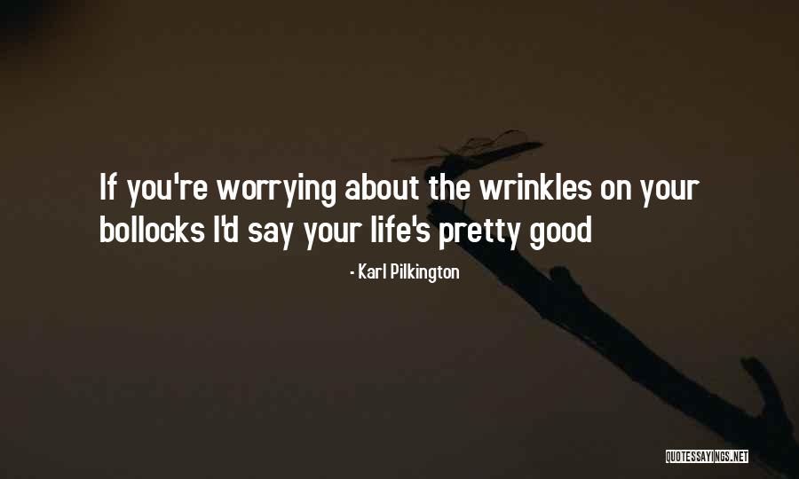 Veritate Design Quotes By Karl Pilkington Veritate Design Quotes By Karl Pilkington