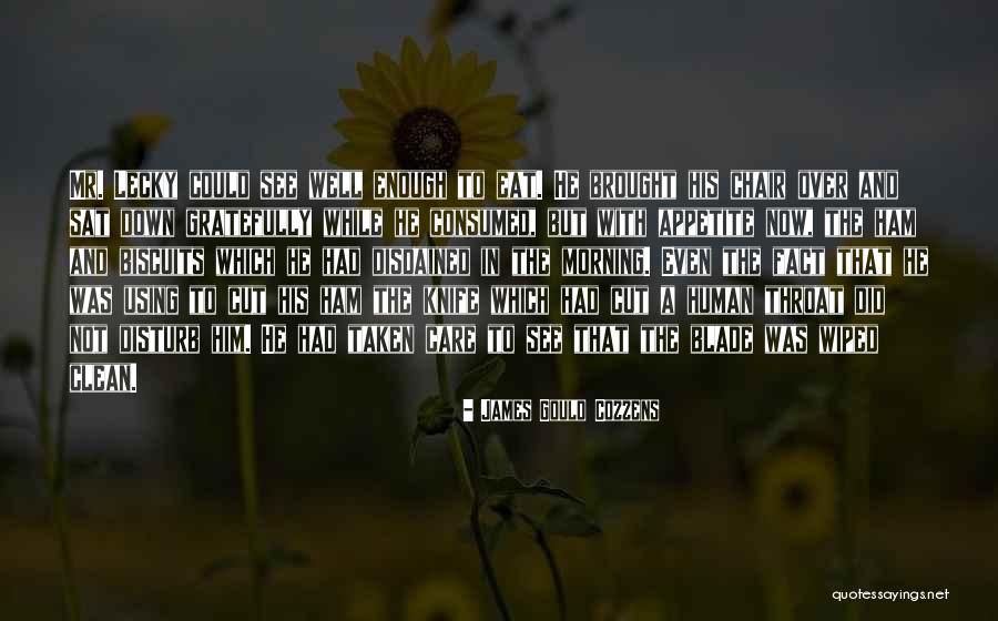 Veritiero Significato Quotes By James Gould Cozzens Veritiero Significato Quotes By James Gould Cozzens