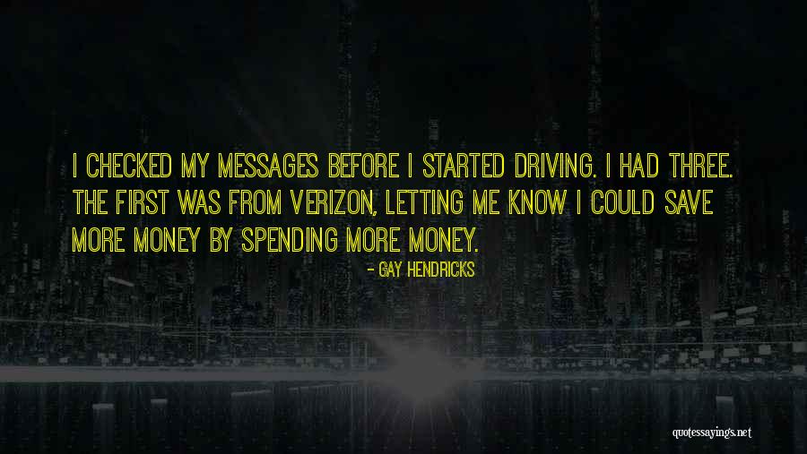 Verizon Quotes By Gay Hendricks Verizon Quotes By Gay Hendricks