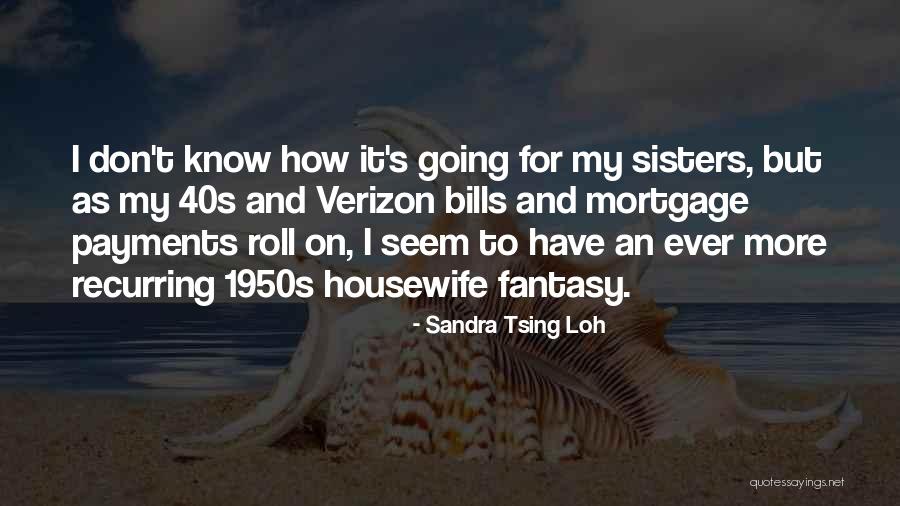 Verizon Quotes By Sandra Tsing Loh Verizon Quotes By Sandra Tsing Loh