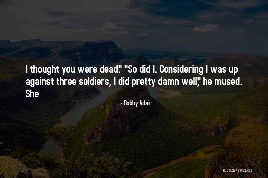 Verkencios Quotes By Bobby Adair Verkencios Quotes By Bobby Adair