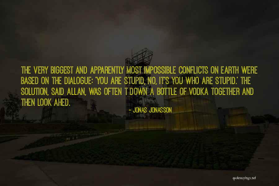 Verlacht Quotes By Jonas Jonasson Verlacht Quotes By Jonas Jonasson